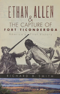 Ethan Allen & the Capture of Fort Ticonderoga