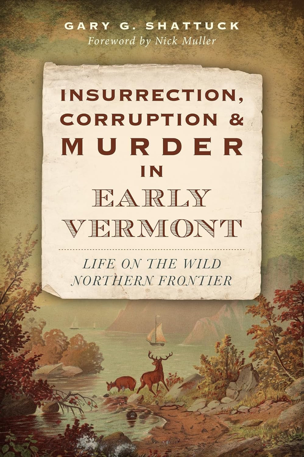 Insurrection, Corruption & Murder in Early Vermont