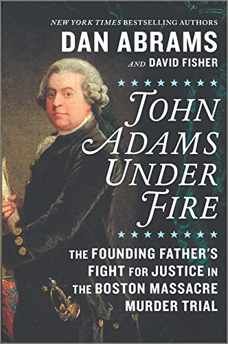 John Adams Under Fire: HARDBACK