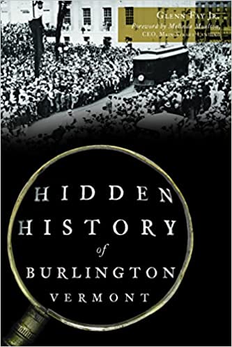 Hidden History of Burlington, Vermont