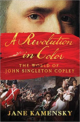 Revolution in Color: The World of John Singleton Copley