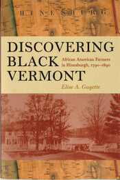 Discovering Black Vermont: African American Farmers in Hinesburgh, 1790-1890