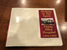 Load image into Gallery viewer, Walking in the Spirit: Fanny Allen Hospital 1894- 1994