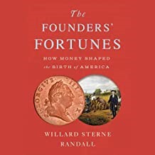 Founders’ Fortunes by Willard Sterne Randall